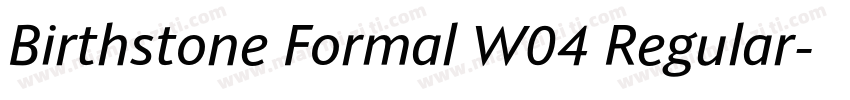 Birthstone Formal W04 Regular字体转换